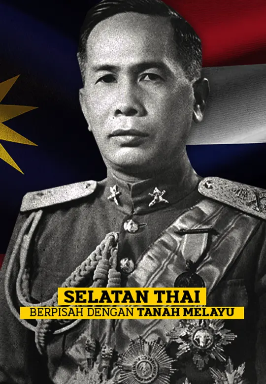 Bagaimana Selatan Thai Berpisah Dengan Tanah Melayu